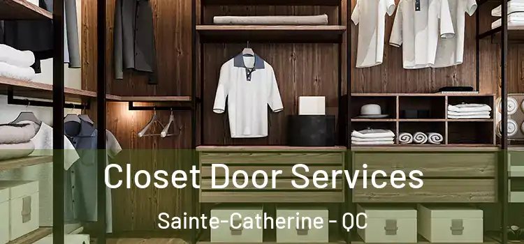 Closet Door Services Sainte-Catherine - QC
