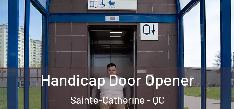  Handicap Door Opener Sainte-Catherine - QC
